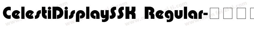 CelestiDisplaySSK Regular字体转换